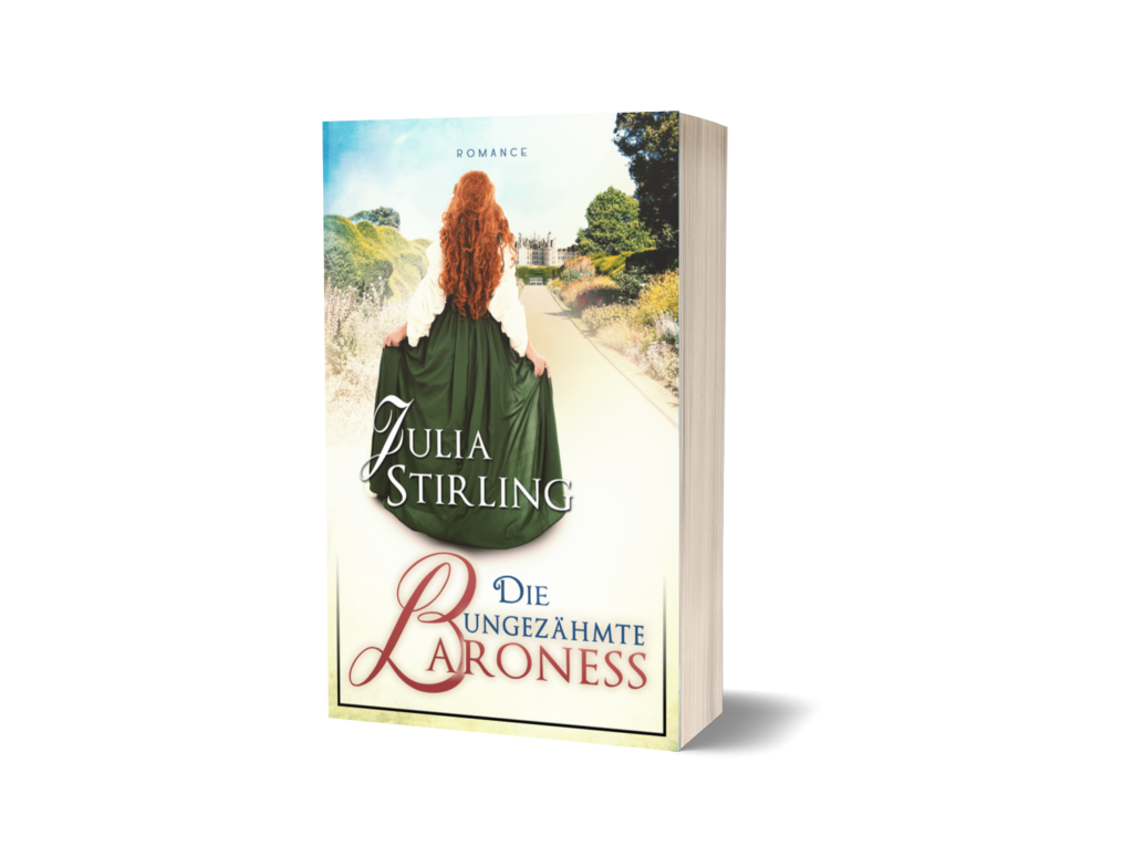 Cover des Buches Die ungezähmte Baroness von Julia Stirling